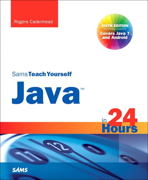 Sams teach yourself java in 24 hours